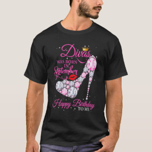 Camiseta Divas Nacieron En Septiembre Feliz Cumpleaños Para