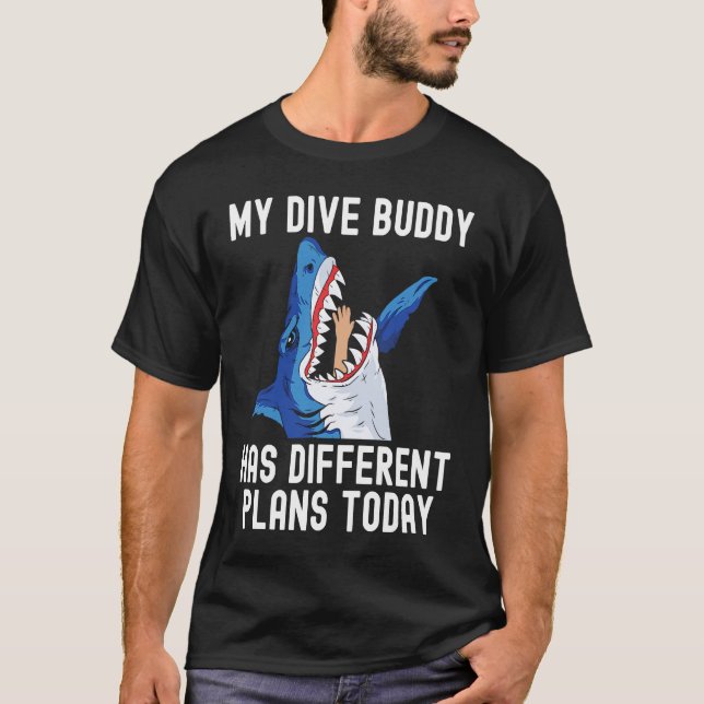 Camiseta Dive Buddy has different plan Scuba Diving Shark S (Anverso)