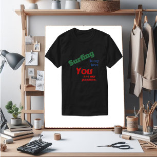 Camiseta Diversas palabras: "El surf es mi amor... Tú eres 