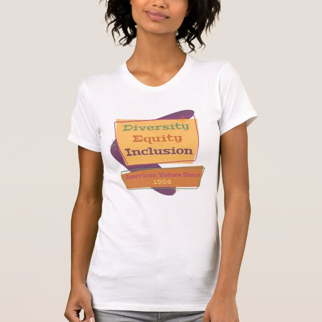 Camiseta Diversidad Equidad Inclusión; Valores Americanos 1 (Anverso)