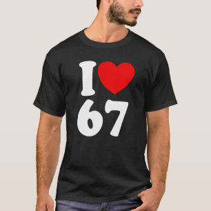 Camiseta Diversión 67 Número 6-7 Me Encanta 6 7 Seis Siete