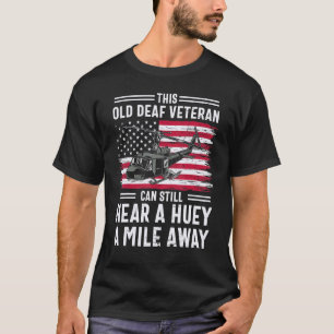 Camiseta Diversión De Que Este Viejo Veterano Sordo Todavía
