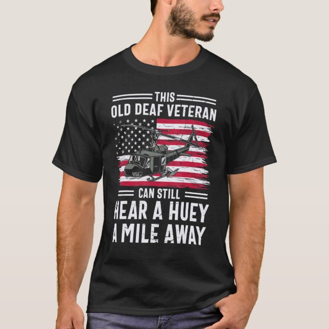 Camiseta Diversión De Que Este Viejo Veterano Sordo Todavía (Anverso)