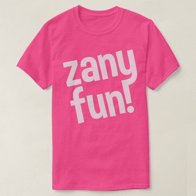 Camiseta diversión de zany (Diseño del anverso)
