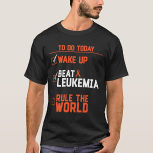Camiseta Diversión Despierta Vence la Leucemia Rige El Mund