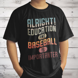 Camiseta Diversión Educación Y Béisbol Es Más Importante Re