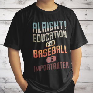Camiseta Diversión Educación Y Béisbol Es Más Importante Re