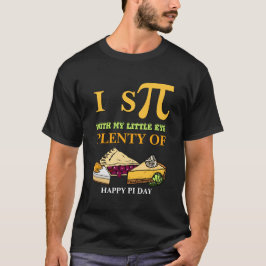 Camiseta Diversión, ESPÍA MUCHO DE PIE Happy Pi Day