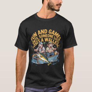 Camiseta Diversión hasta que alguien pierde una lucioperca 
