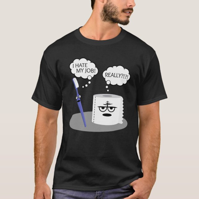 Camiseta Diversión Odio Mi Trabajo Toothcel Toilet Paper Sa (Anverso)
