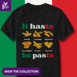 Camiseta Diversión Pasta Italiana IT HASTA BE PASTA
