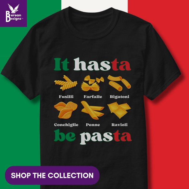 Camiseta Diversión Pasta Italiana IT HASTA BE PASTA (Funny Italian Pasta Quote 'It hasta be pasta'. Shop the collection of matching gifts)