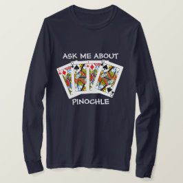 Camiseta Diversión Pregúntame sobre Pinochle