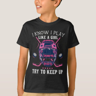 Camiseta Diversión Sé Que Juego Como Un Chica Intenta Mante