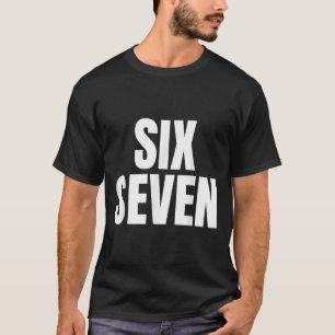 Camiseta Diversión Seis Siete 7 Memes Diseño Meme Diciendo 