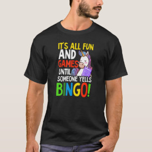 Camiseta Diversión Y Juegos Hasta Que Alguien Grite Bingo Q