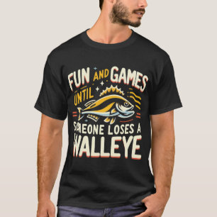 Camiseta Diversión y juegos hasta que alguien pierde una lu