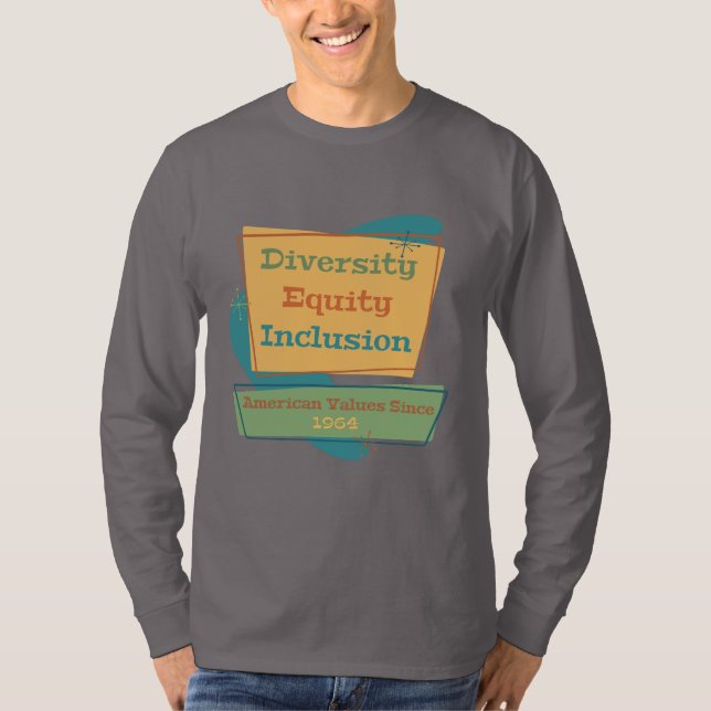 Camiseta Diversity Equity Inclusion; American Values 1964 Y (Anverso)
