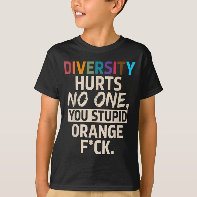 Camiseta Diversity Hurts You Stud Orange Fck Funny Slogan  (Anverso)