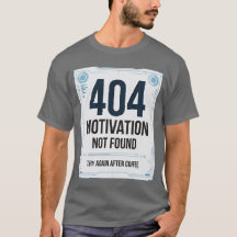 Camiseta divertida 404 Motivación No Encontrada