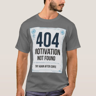 Camiseta divertida 404 Motivación No Encontrada