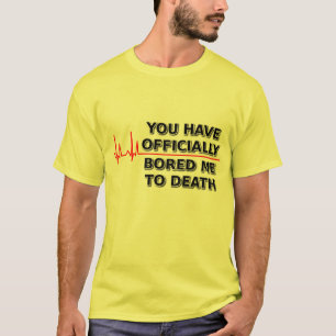 Camiseta Divertida Aburrido Me Hasta La Muerte Hum