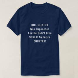 Camiseta Divertida acusación de Bill Clinton y Trump