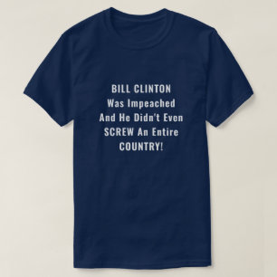 Camiseta Divertida acusación de Bill Clinton y Trump
