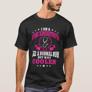 Camiseta Divertida Administradora De Enfermeras Mamá Para E