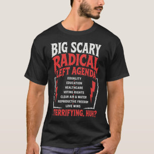 Camiseta Divertida Agenda Radical Izquierdista Grande y Ate
