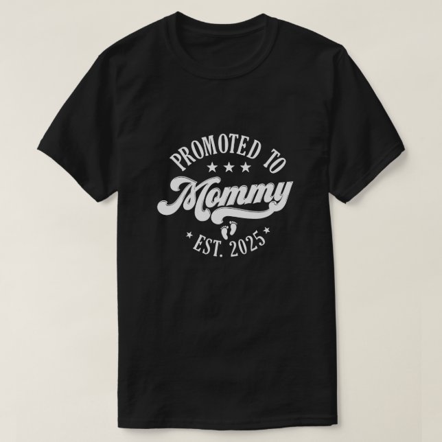 Camiseta divertida 'Ascendida a Mamá 2025' – Perfe (Diseño del anverso)
