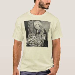 Camiseta divertida Back Bach Off