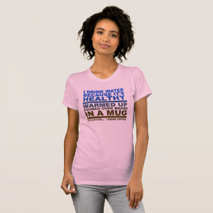 Camiseta Divertida Bebo Agua Café