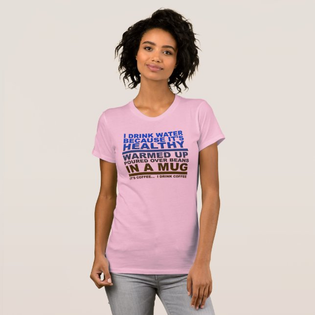 Camiseta Divertida Bebo Agua Café (Anverso completo)