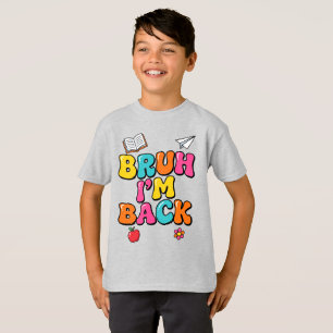 Camiseta Divertida Bruh I'm Back   Estudiante Retr