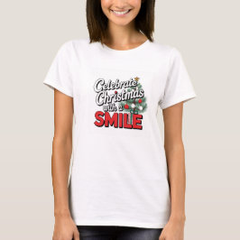 Camiseta Divertida Celebra la Navidad con una Sonr