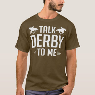 Camiseta Divertida Charla De Derby Para Mí Carreras De Caba