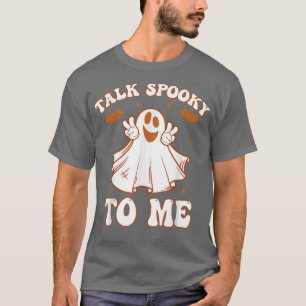Camiseta Divertida Charla Habló Para Mí Cuto Fantasma De Ha