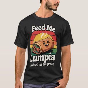 Camiseta Divertida comida filipina, Aliméntame Lumpia y dim