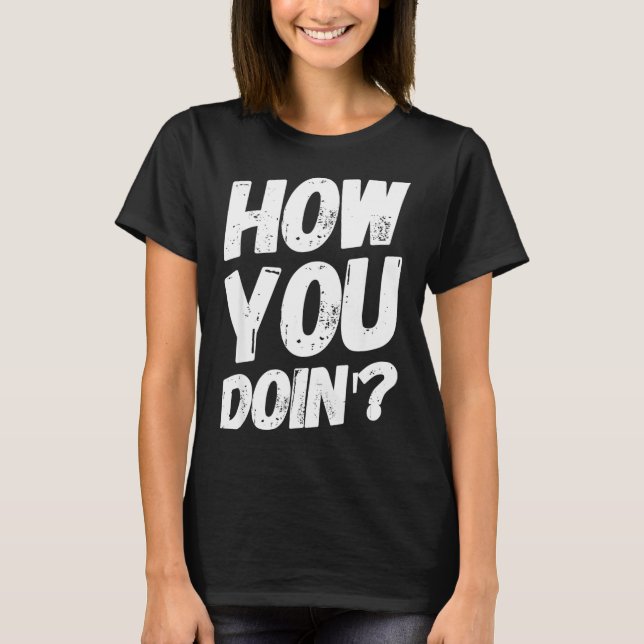 Camiseta divertida '¿Cómo estás?'  (Anverso)