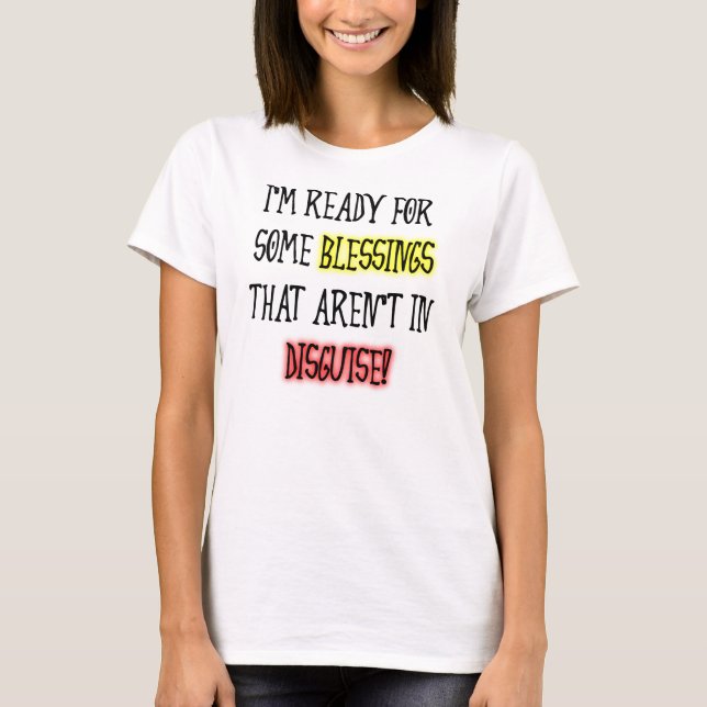 Camiseta Divertida con Bendiciones Disfrazadas (Anverso)