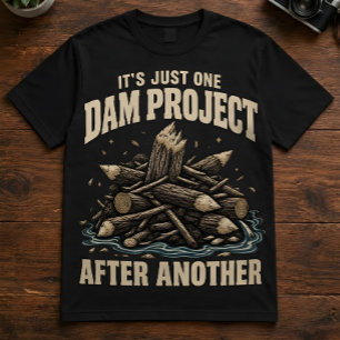Camiseta divertida con castor y proyecto de presa 