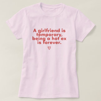 Camiseta divertida con cita de ex caliente para mu