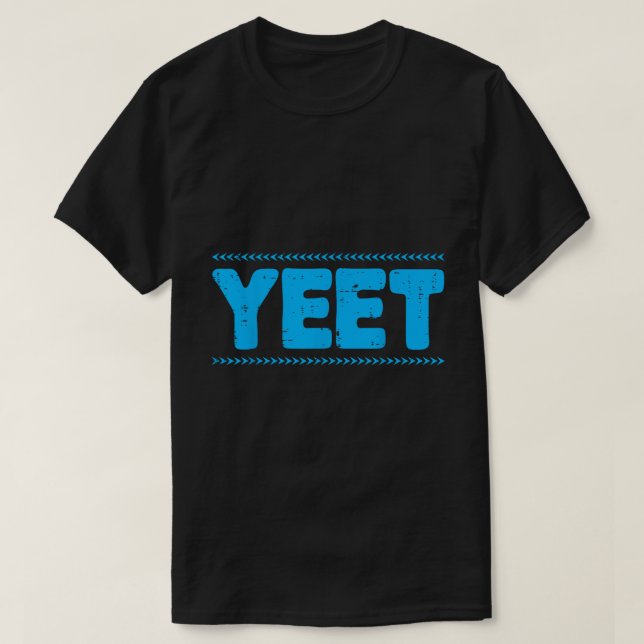 Camiseta divertida con cita de meme azul Yeet (Diseño del anverso)
