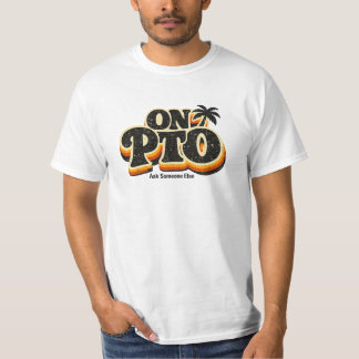 Camiseta divertida con cita de PTO - Camiseta gráf