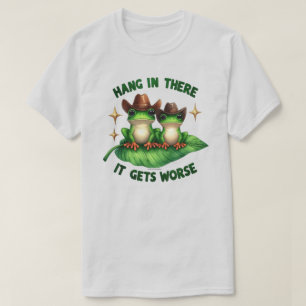 Camiseta divertida con cita de rana - Aguanta ahí