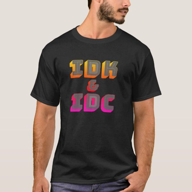 Camiseta divertida con 'No lo sé y no me importa' (Anverso)