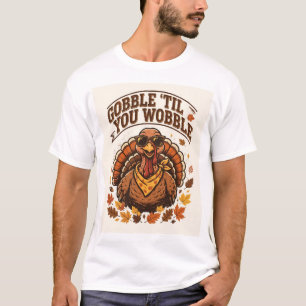 Camiseta Divertida de Acción de Gracias 'Gobble 'T