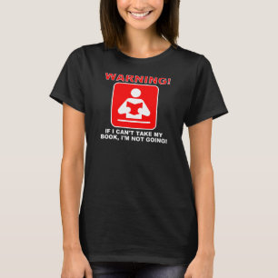Camiseta Divertida de Advertencia para Bibliófilo