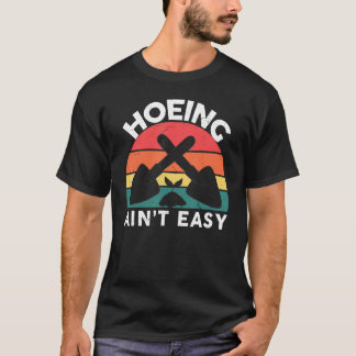 Camiseta divertida de azada de jardín La azada no